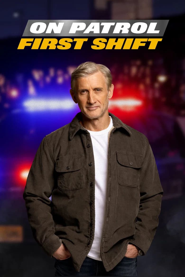 On Patrol: First Shift