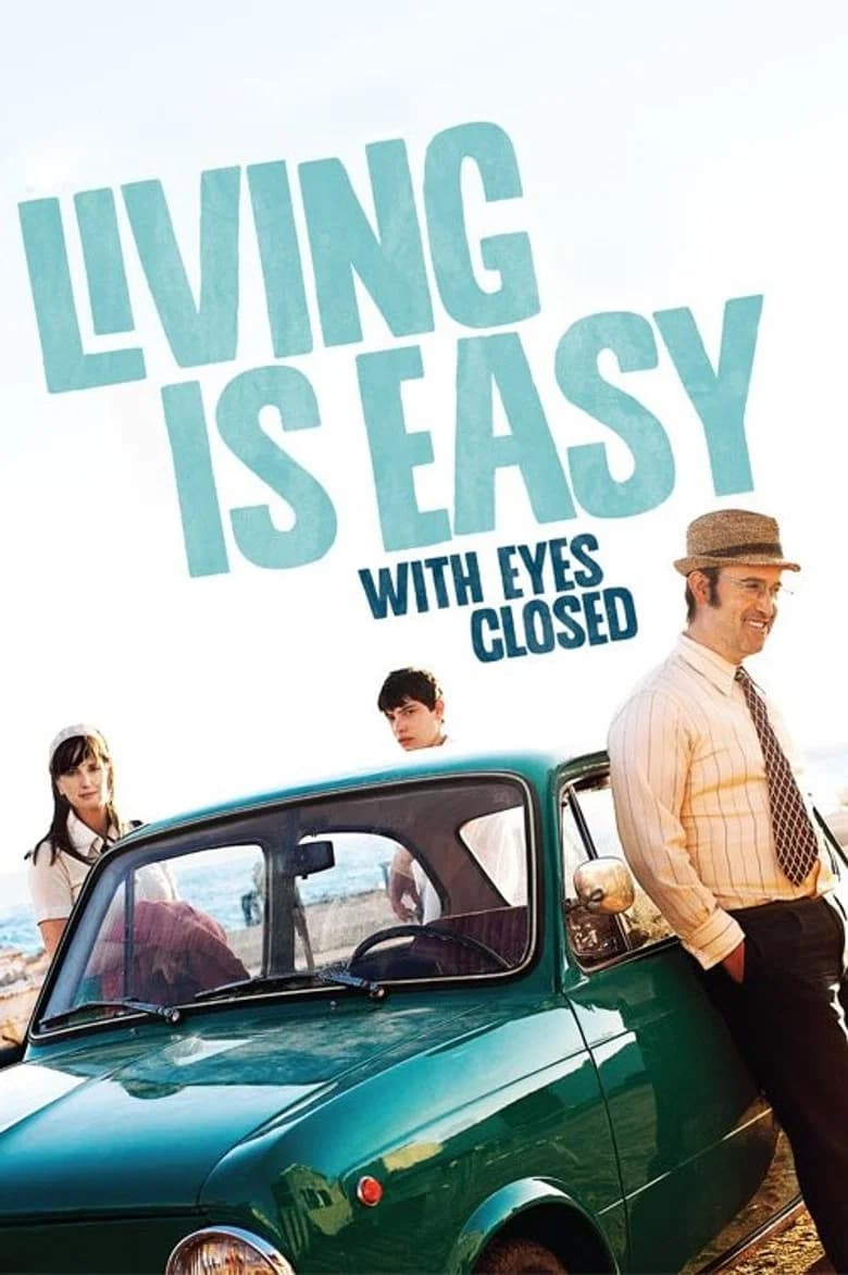 Living Is Easy with Eyes Closed